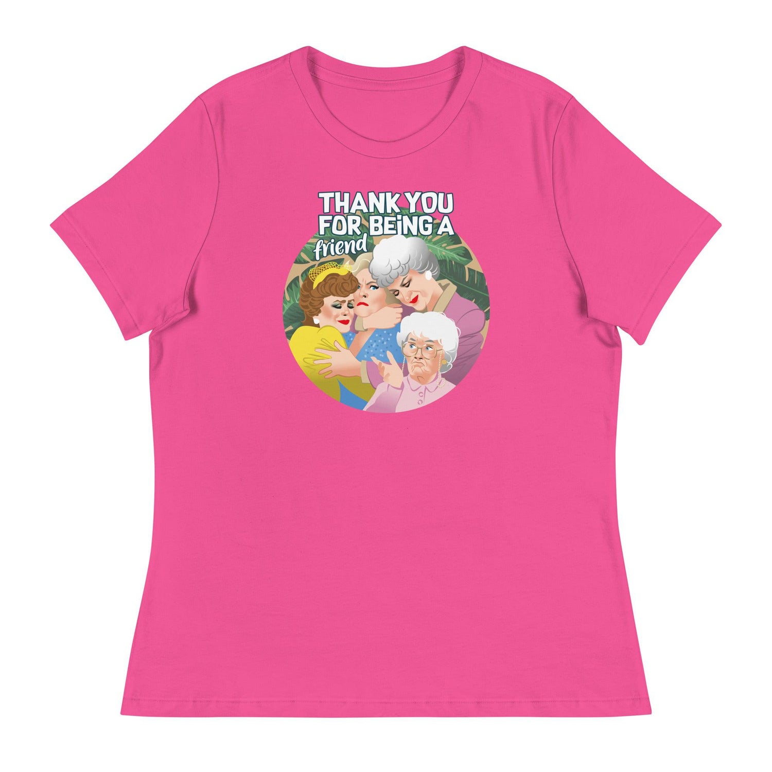 Thank You for Being a Friend (Women's Relaxed T-Shirt)-Women's T-Shirts-Swish Embassy