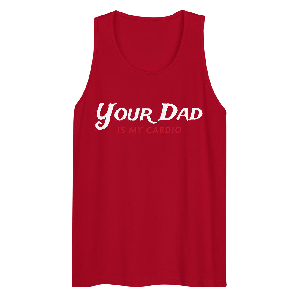 Your Dad is my Cardio (Tank Top) - Red