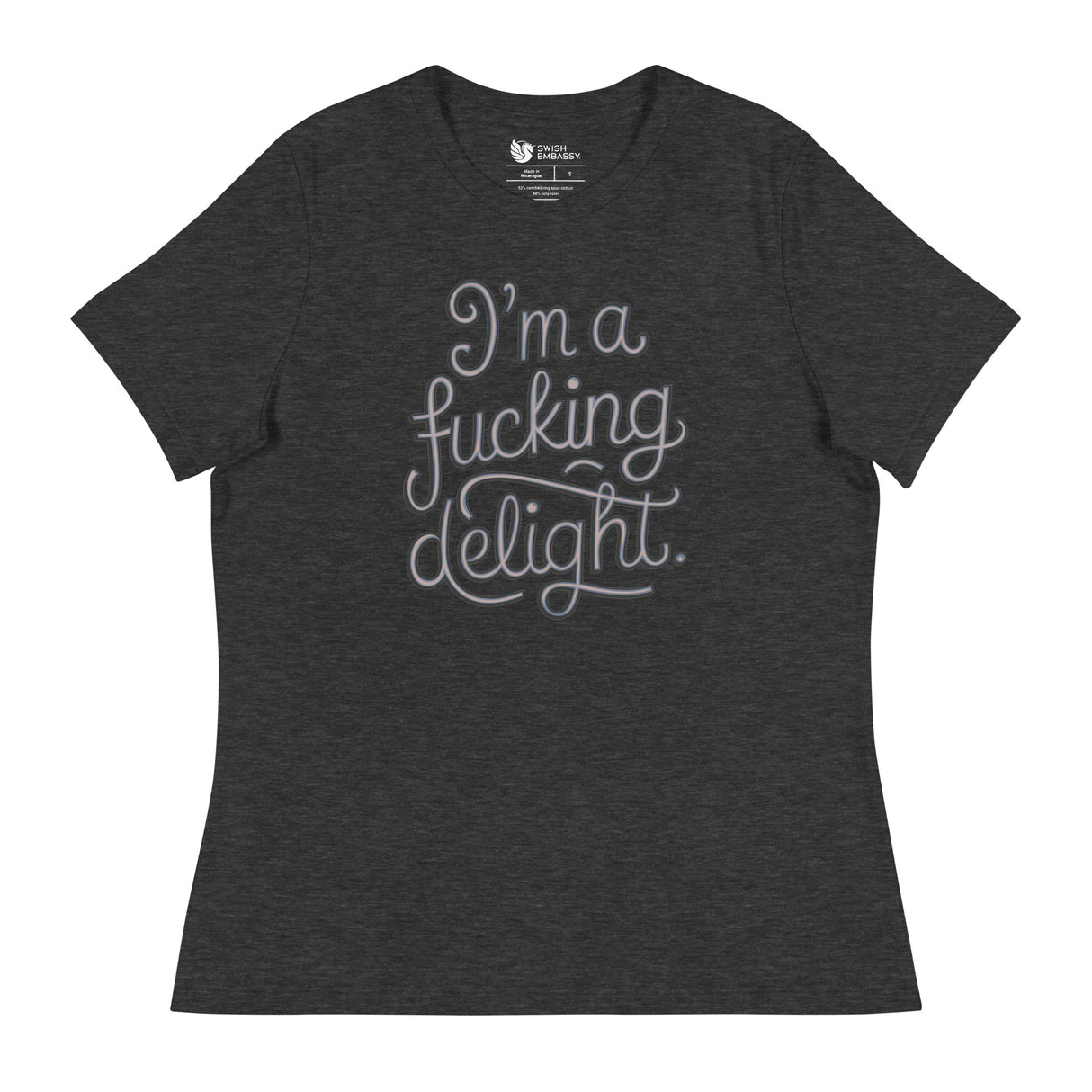 I'm a F*cking Delight (Women's Relaxed T-Shirt)-Women's T-Shirts-Swish Embassy