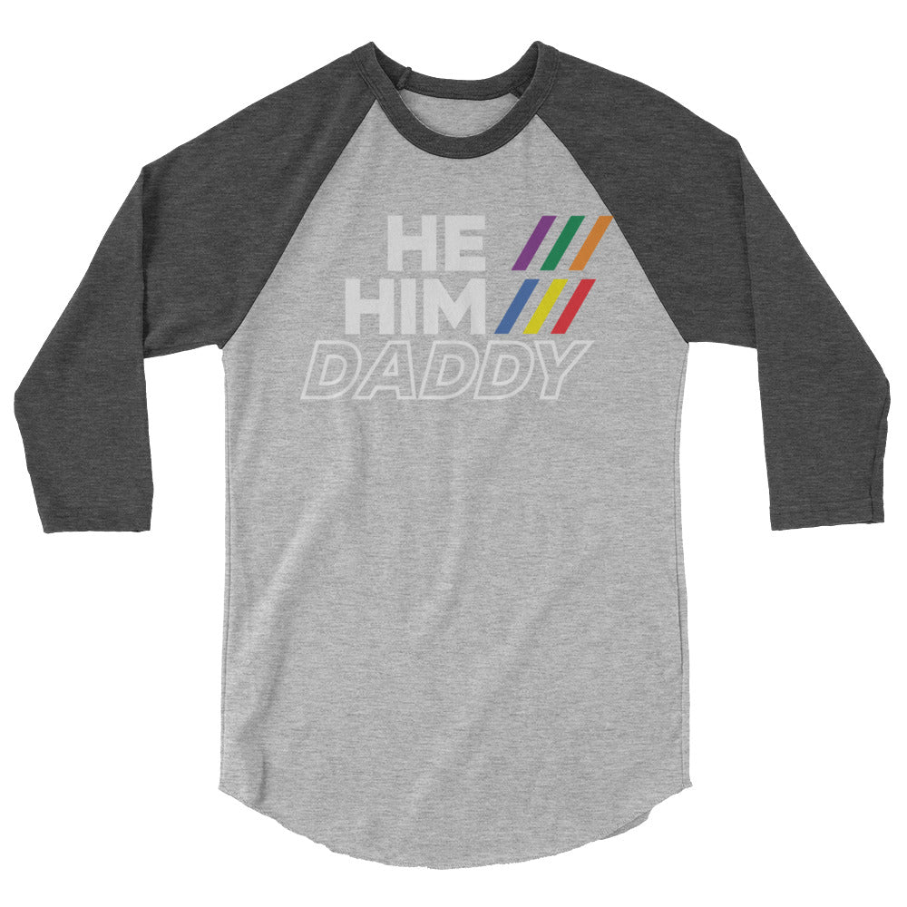 He/Him/Daddy (Raglan) - Heather Grey/Heather Charcoal