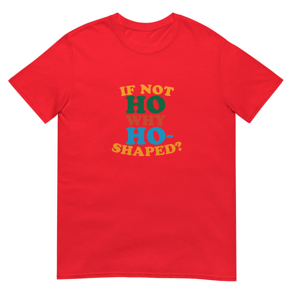 If Not Ho Why Ho-Shaped? (Daily Dozen) - Red