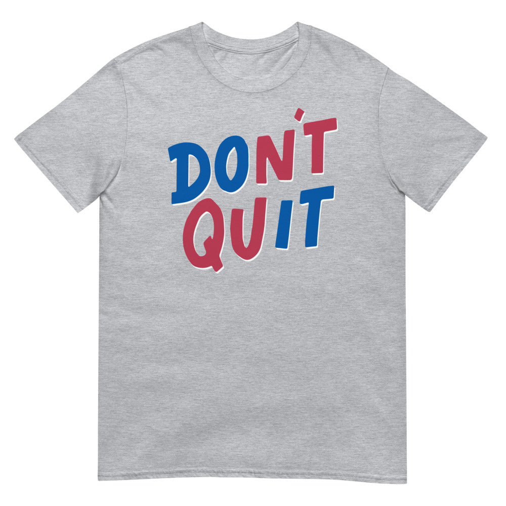 Don't Quit (Daily Dozen) - Sport Grey