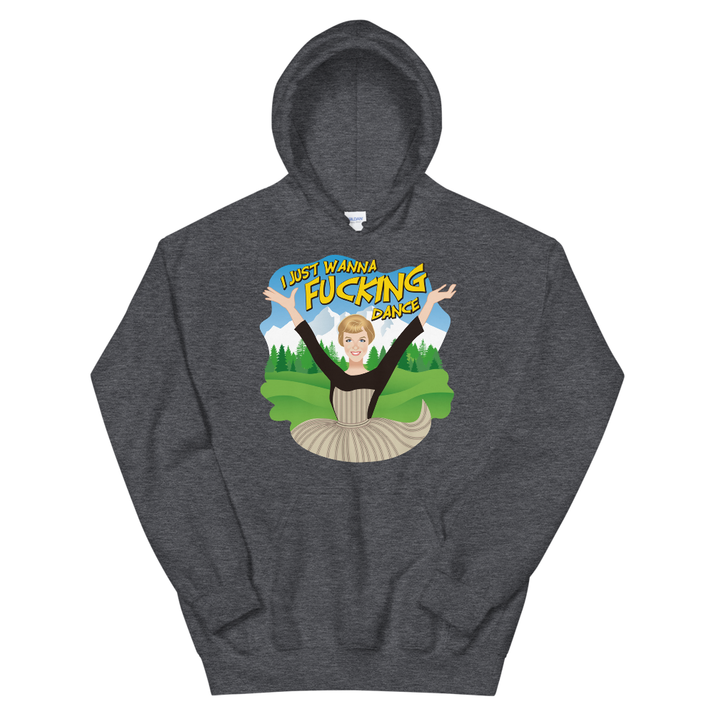 I Just Wanna F*cking Dance (Hoodie)-Hoodie-Swish Embassy
