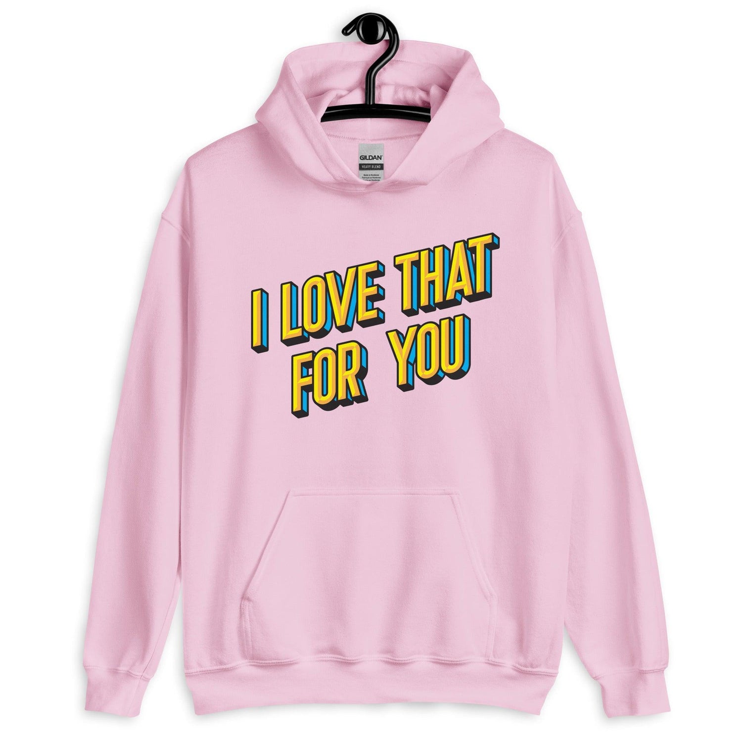 I Love That For You (Hoodie)-Hoodie-Swish Embassy