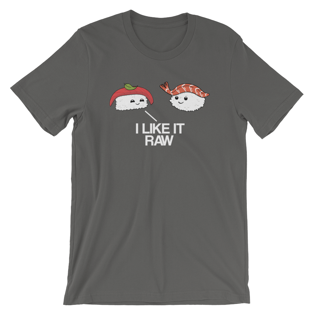 I Like it Raw-T-Shirts-Swish Embassy