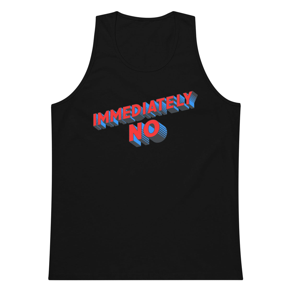 Immediately No (Tank Top)-Tank Top-Swish Embassy