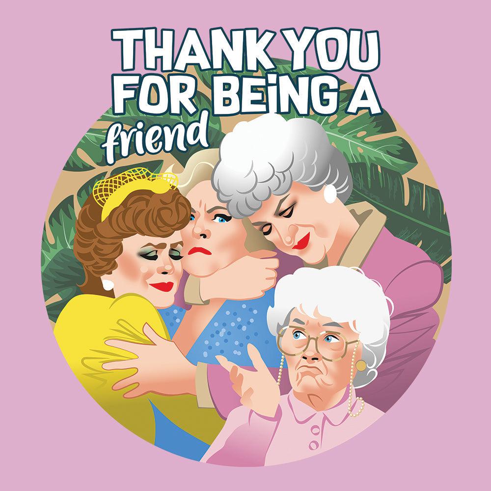 Thank You for Being a Friend-T-Shirts-Swish Embassy