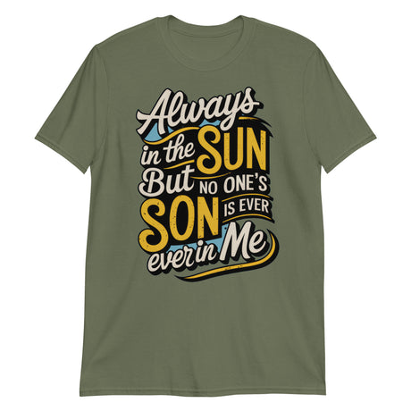 Always in the Sun (Text Shirt)-Text Shirt-Swish Embassy