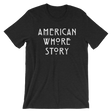 American Whore Story-T-Shirts-Swish Embassy