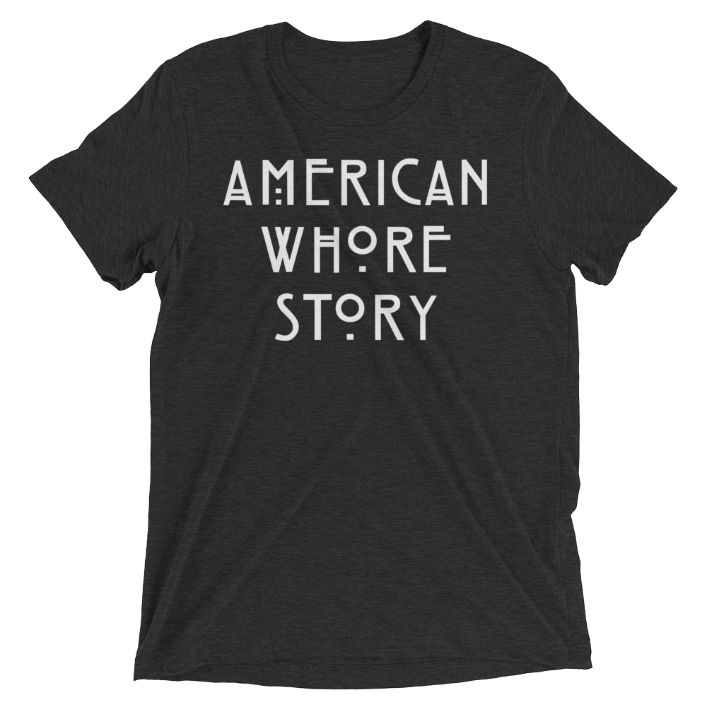 American Whore Story (Triblend)-Triblend T-Shirt-Swish Embassy