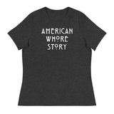 American Whore Story (Women's Relaxed T-Shirt)-Women's T-Shirts-Swish Embassy