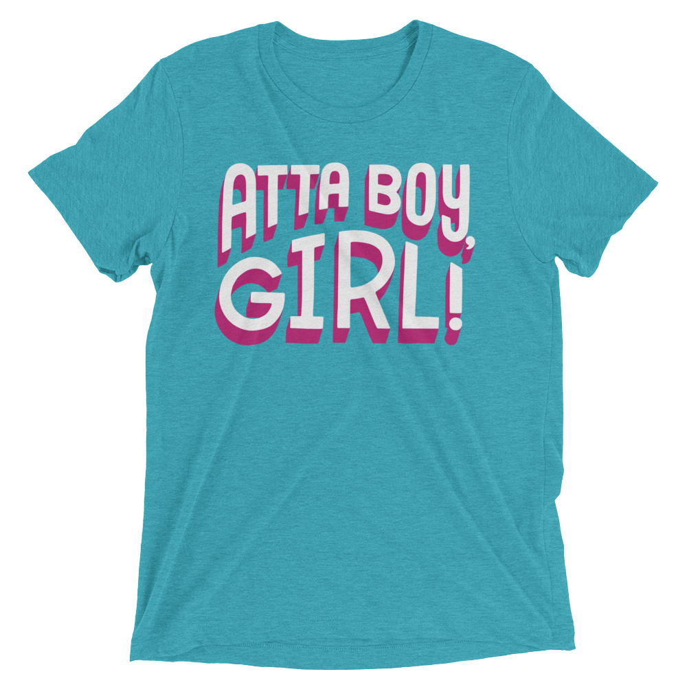 Atta Boy Girl! (Triblend)-Triblend T-Shirt-Swish Embassy