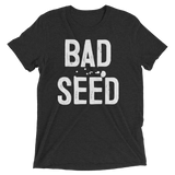 Bad Seed (Triblend)-Triblend T-Shirt-Swish Embassy