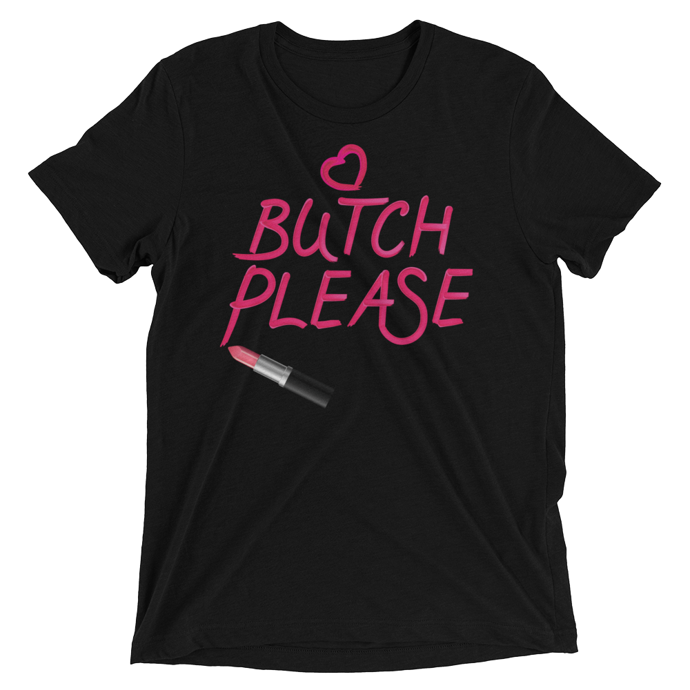 Butch Please (Triblend)-Triblend T-Shirt-Swish Embassy