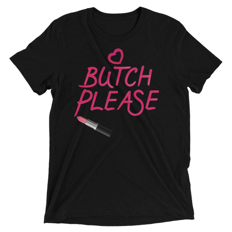 Butch Please (Triblend)-Triblend T-Shirt-Swish Embassy