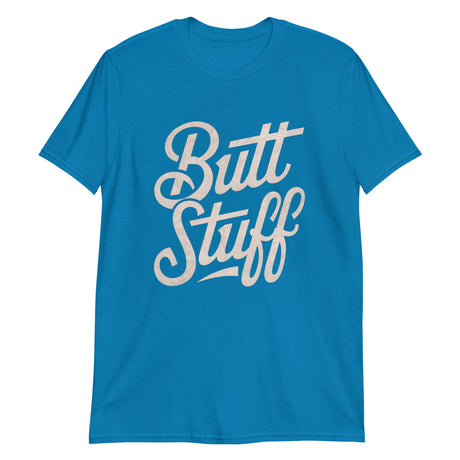 Butt Stuff (Text Shirt)-Text Shirt-Swish Embassy