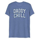 Daddy Chill (Triblend)-Triblend T-Shirt-Swish Embassy