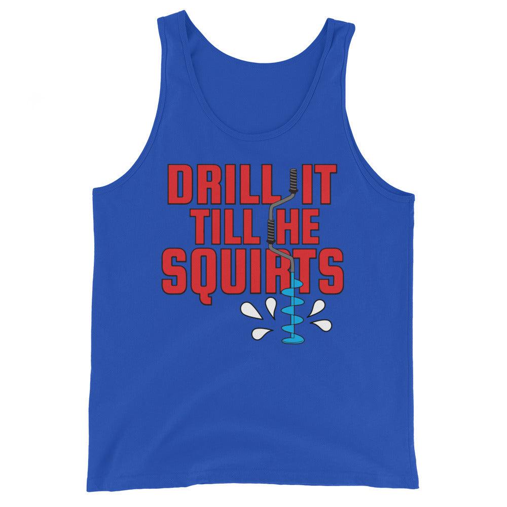 Drill It 'Till He Squirts (Tank Top)-Tank Top-Swish Embassy