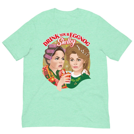 Drink Your Eggnog Shelby-Christmas T-Shirts-Swish Embassy