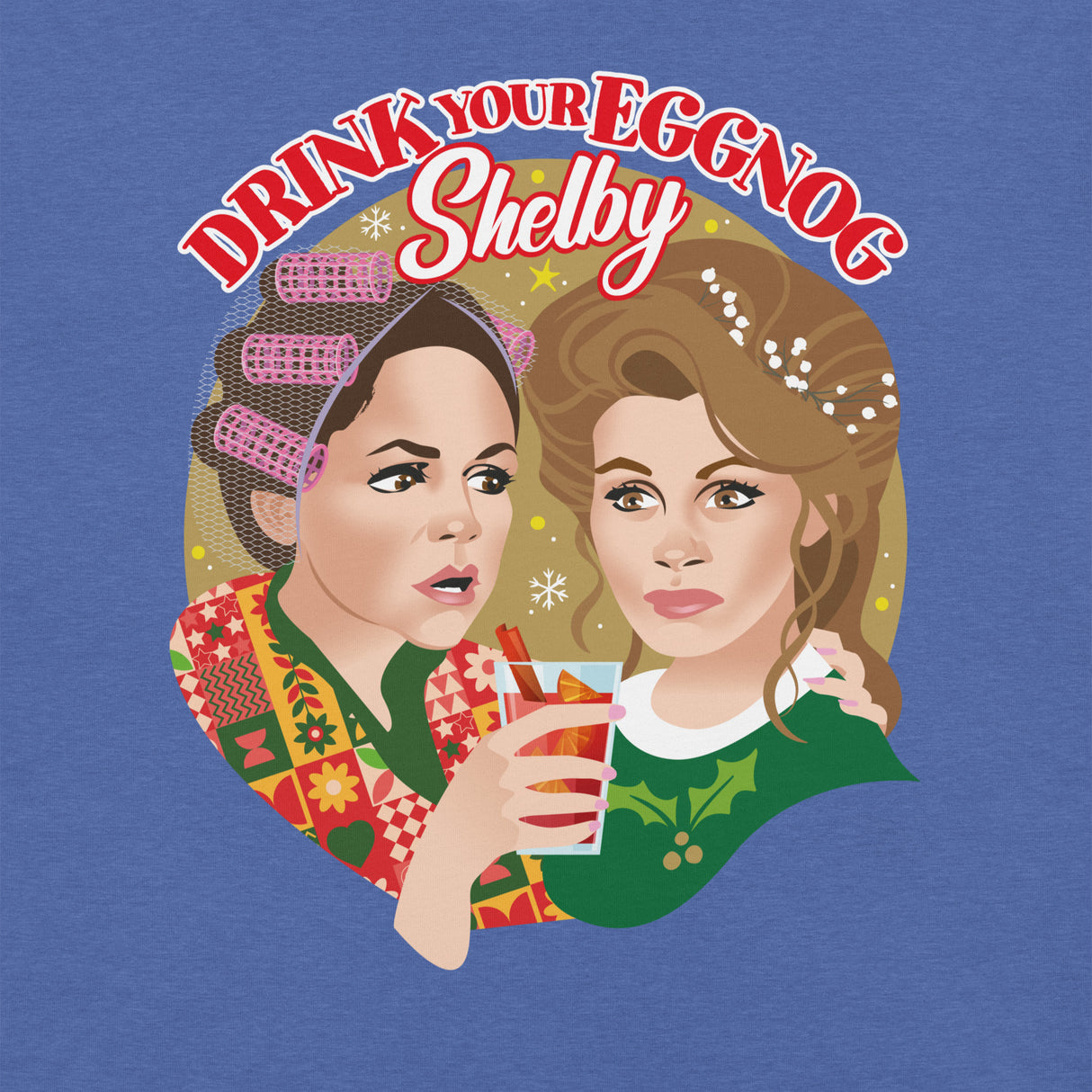 Drink Your Eggnog Shelby-T-Shirts-Swish Embassy