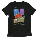 Emotional Baggage (Triblend)-Triblend T-Shirt-Swish Embassy