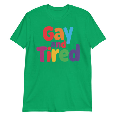 Gay and Tired (Text Shirt)-Text Shirt-Swish Embassy