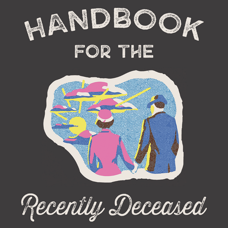 Handbook for the Recently Deceased-T-Shirts-Swish Embassy