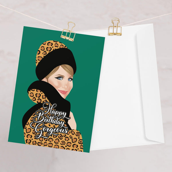 Happy Birthday Gorgeous — Greeting Card