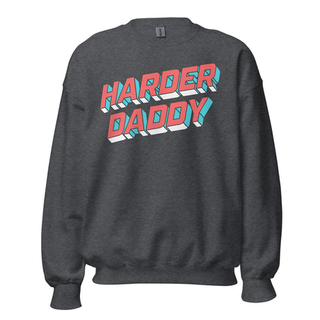 Harder Daddy "Sweatshirt"-Sweatshirt-Swish Embassy