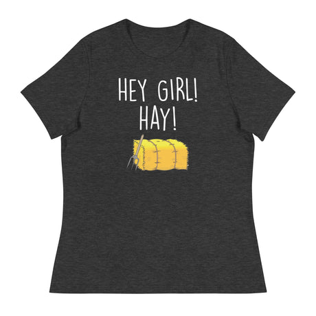 Hey Girl Hay (Women's Relaxed T-Shirt)-Women's T-Shirts-Swish Embassy