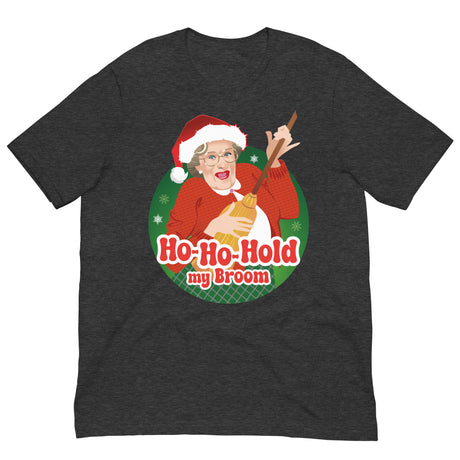Ho Ho Hold My Broom-Christmas T-Shirts-Swish Embassy
