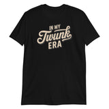 In My Twunk Era-T-Shirts-Swish Embassy