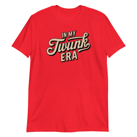 In My Twunk Era-T-Shirts-Swish Embassy