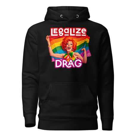 Legalize Drag (Hoodie)-Hoodie-Swish Embassy