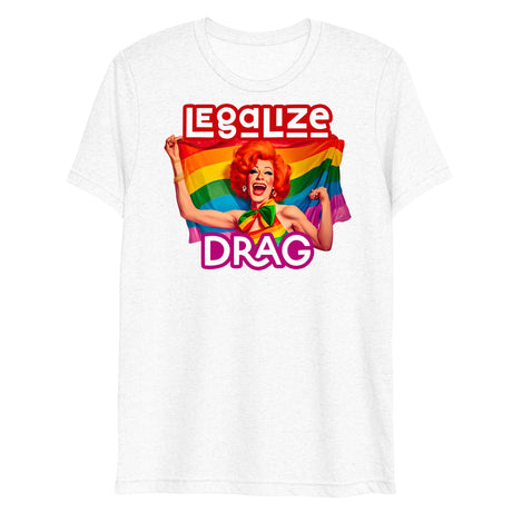 Legalize Drag (Triblend)-Triblend T-Shirt-Swish Embassy