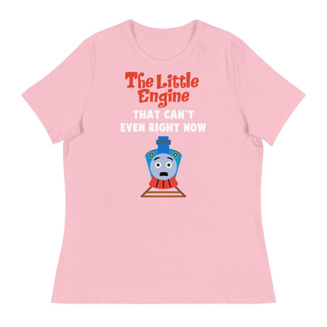 Little Engine That Can't Even (Women's Relaxed T-Shirt)-Women's T-Shirts-Swish Embassy