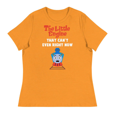 Little Engine That Can't Even (Women's Relaxed T-Shirt)-Women's T-Shirts-Swish Embassy