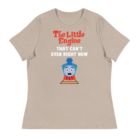 Little Engine That Can't Even (Women's Relaxed T-Shirt)-Women's T-Shirts-Swish Embassy