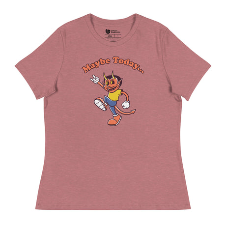 Maybe Today (Women's Relaxed T-Shirt)-Women's T-Shirts-Swish Embassy