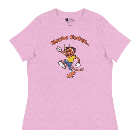 Maybe Today (Women's Relaxed T-Shirt)-Women's T-Shirts-Swish Embassy