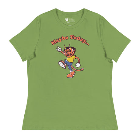 Maybe Today (Women's Relaxed T-Shirt)-Women's T-Shirts-Swish Embassy