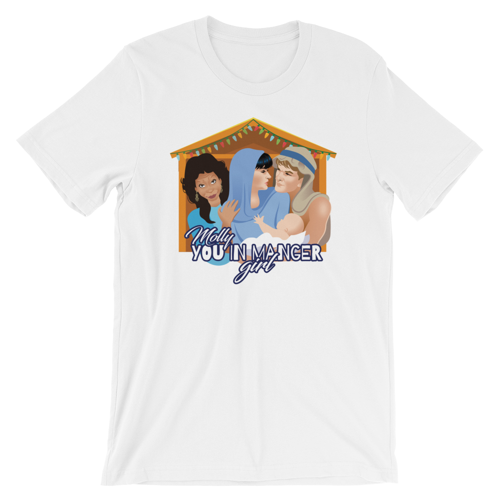 Molly, you in manger girl!-T-Shirts-Swish Embassy