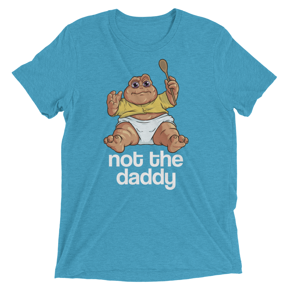 Not the Daddy (Triblend)-Triblend T-Shirt-Swish Embassy