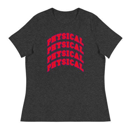 Physical (Women's Relaxed T-Shirt)-Women's T-Shirts-Swish Embassy