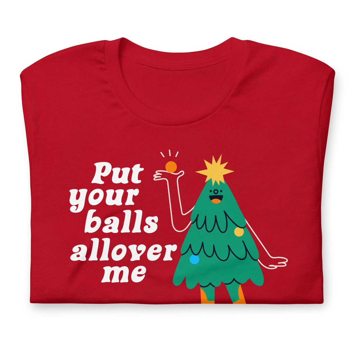 Put Your Balls-Christmas T-Shirts-Swish Embassy