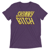 Skinny Bitch (Triblend)-Triblend T-Shirt-Swish Embassy