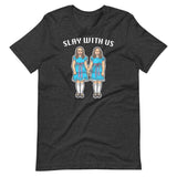 Slay With Us-T-Shirts-Swish Embassy