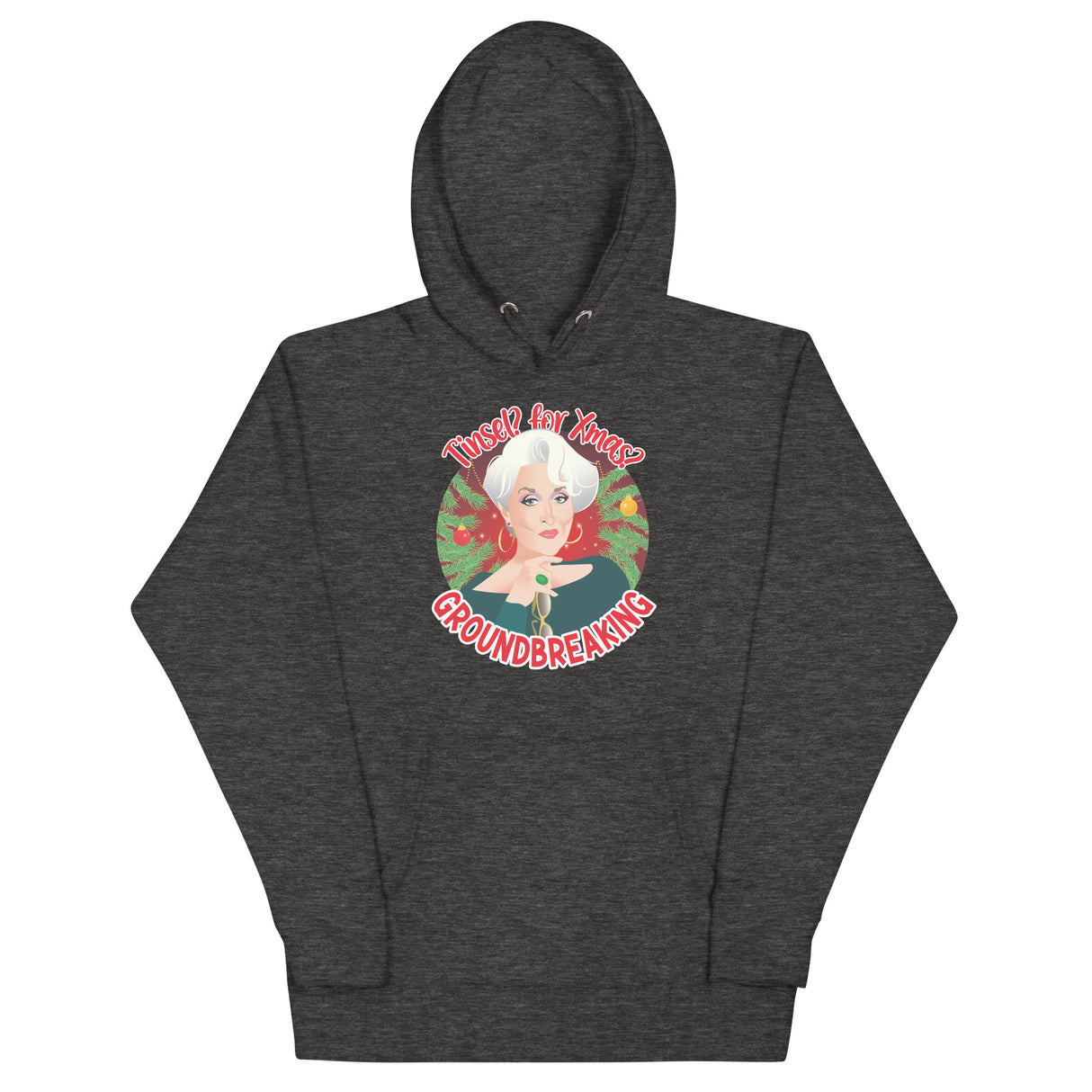 Tinsel for Xmas? Groundbreaking (Hoodie)-Hoodie-Swish Embassy