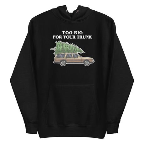 Too Big For Your Trunk (Hoodie)-Christmas Hoodies-Swish Embassy