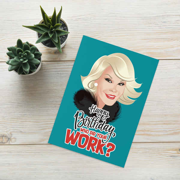 Who Did Your Work? — Greeting Card